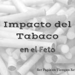 Impacto del Tabaco en el feto