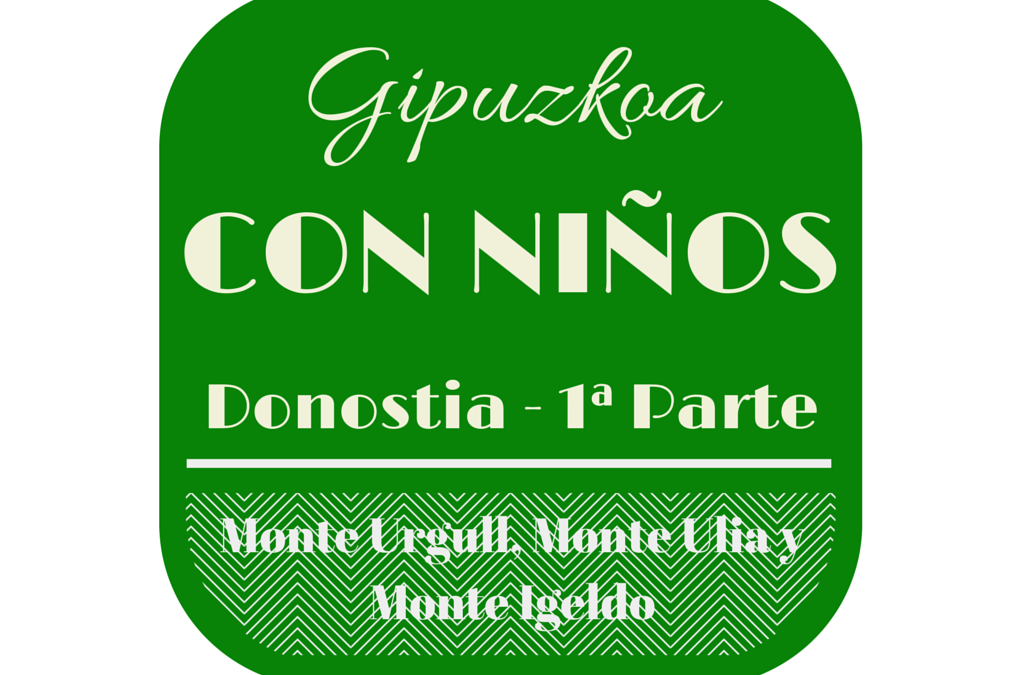 San Sebastián: Monte Urgull, Monte Ulia y Monte Igeldo – Gipuzkoa con niños 1