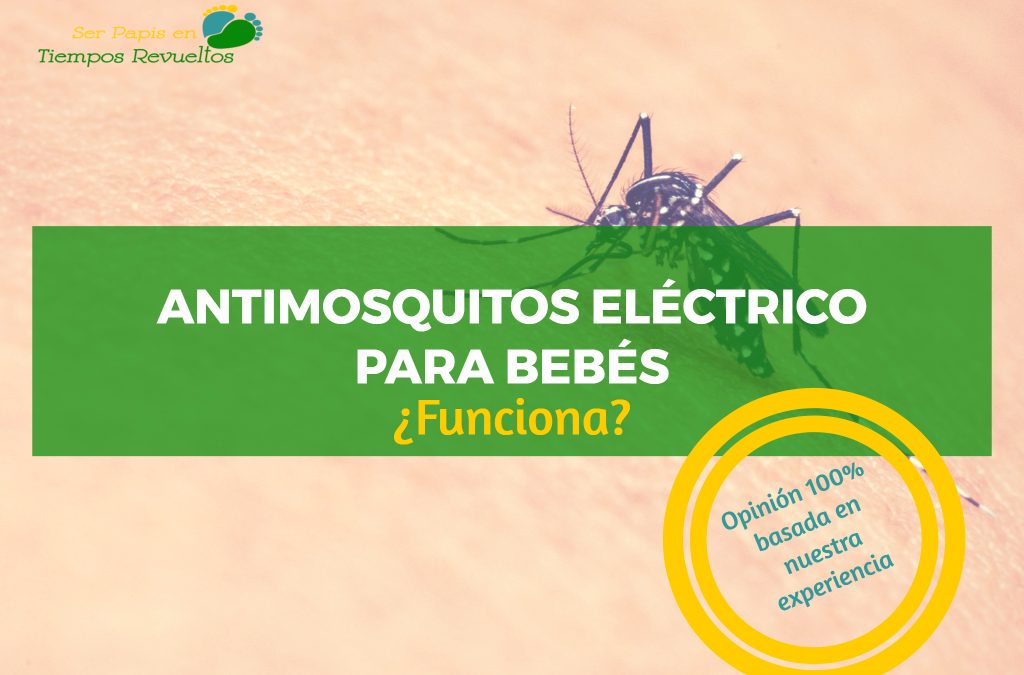 Antimosquitos eléctrico para bebés, ¿funciona?